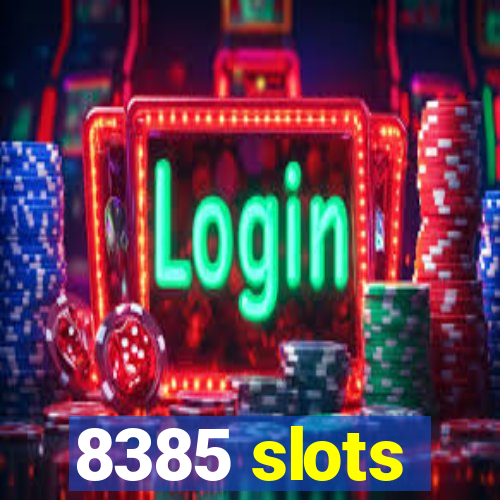 8385 slots